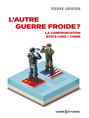 cover image of L'autre guerre froide ?--La confrontation États-Unis / Chine